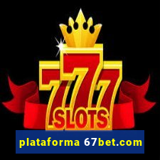 plataforma 67bet.com